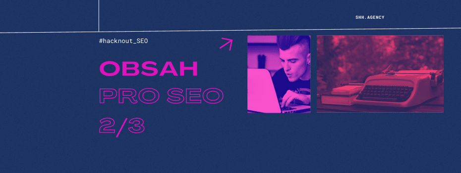 Hacknout SEO: obsah pro SEO 2/3