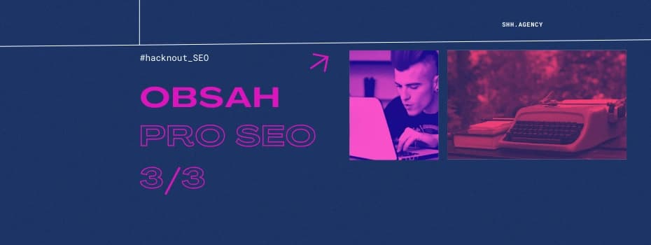 Hacknout SEO: obsah pro SEO 3/3