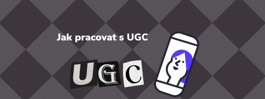 Jak pracovat s UGC