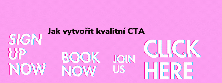 Jak vytvořit kvalitní CTA