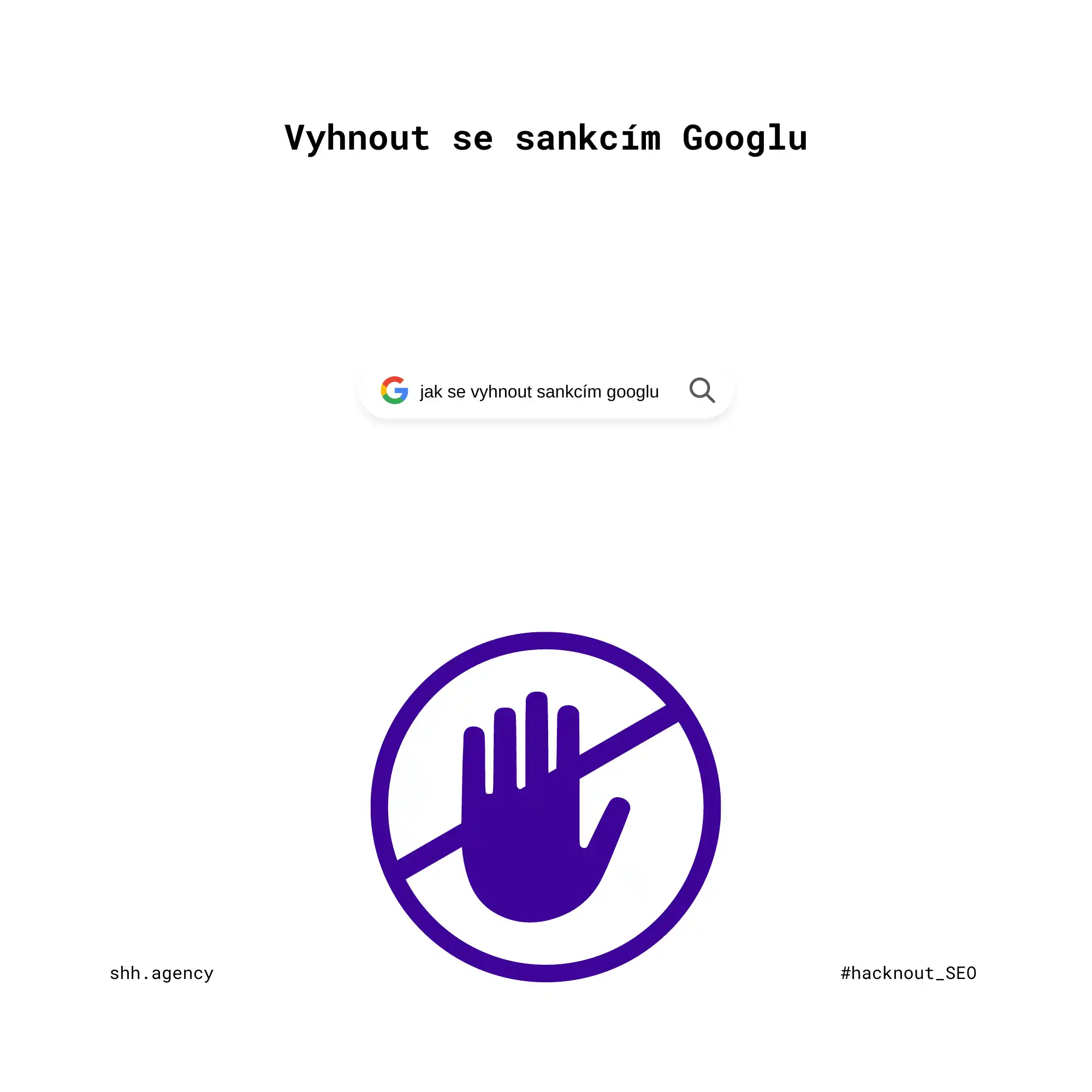 Vyhnout se sankcím Googlu shh.agency