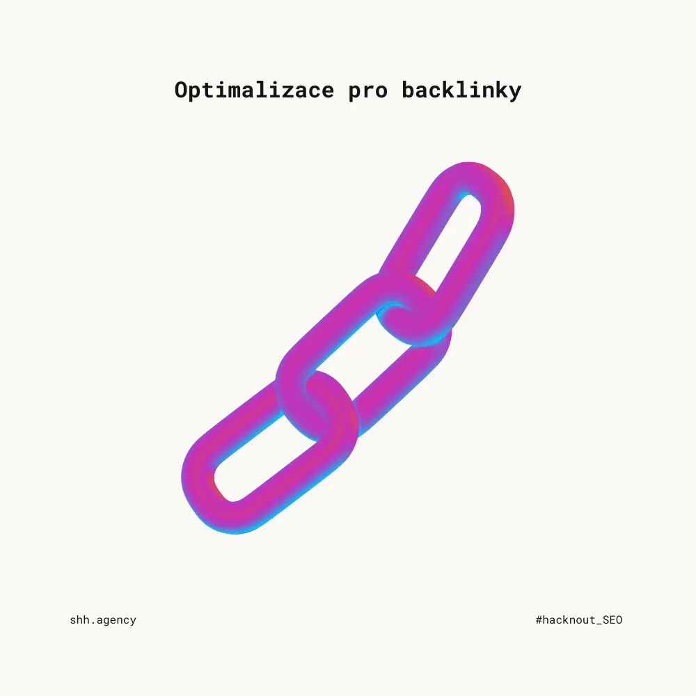 Optimalizace SEO obsahu pro backlinky shh.agency